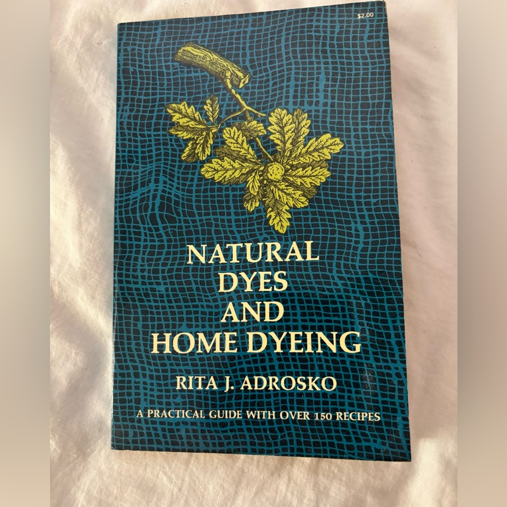 vintage 1971 Natural Dyes and Home Dyeing paperback book by Rita J. Adrosko